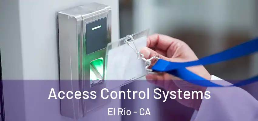  Access Control Systems El Rio - CA