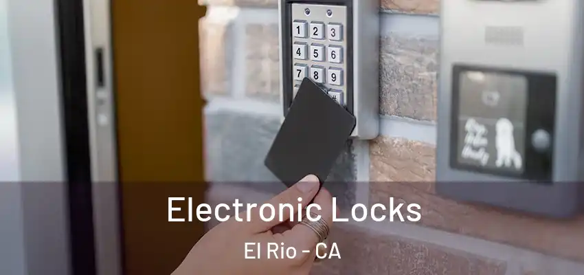  Electronic Locks El Rio - CA