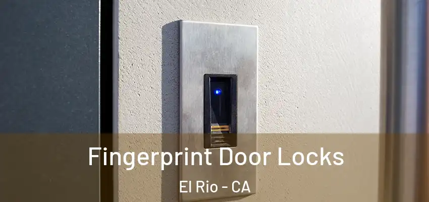  Fingerprint Door Locks El Rio - CA