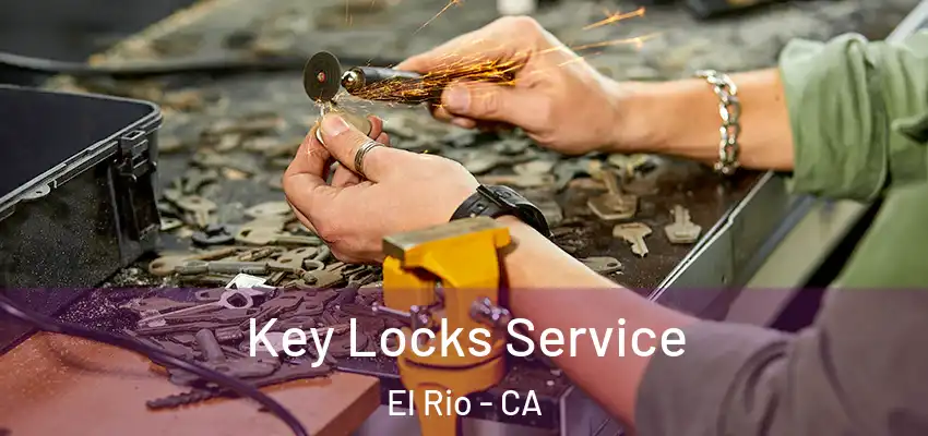  Key Locks Service El Rio - CA