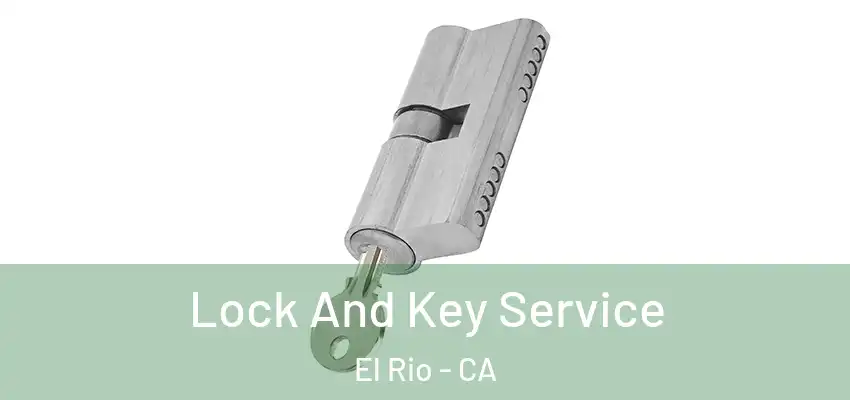  Lock And Key Service El Rio - CA