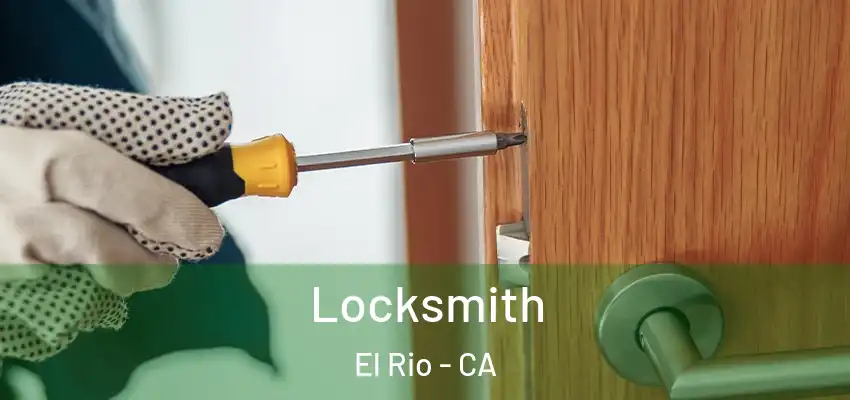 Locksmith El Rio - CA