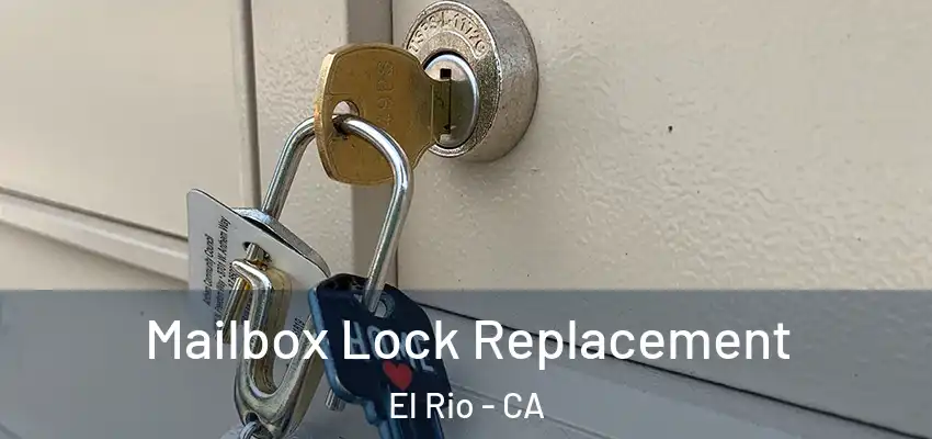  Mailbox Lock Replacement El Rio - CA