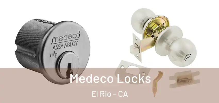  Medeco Locks El Rio - CA