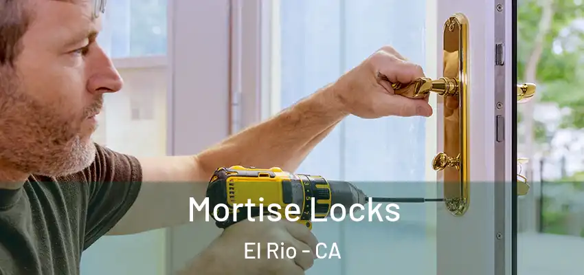  Mortise Locks El Rio - CA