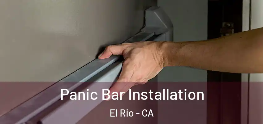 Panic Bar Installation El Rio - CA