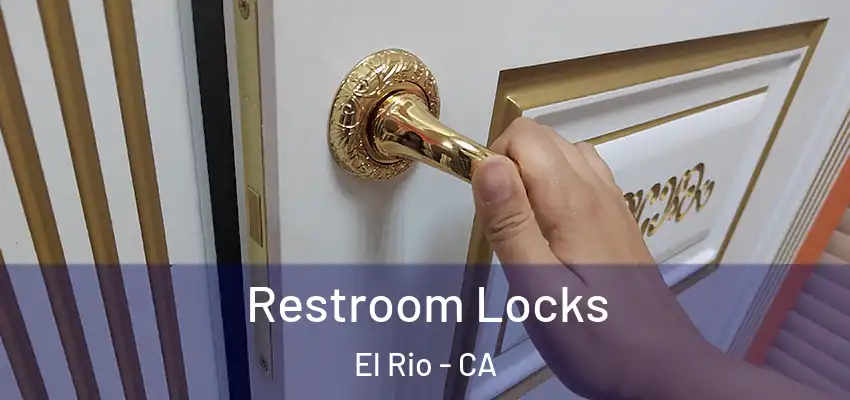  Restroom Locks El Rio - CA