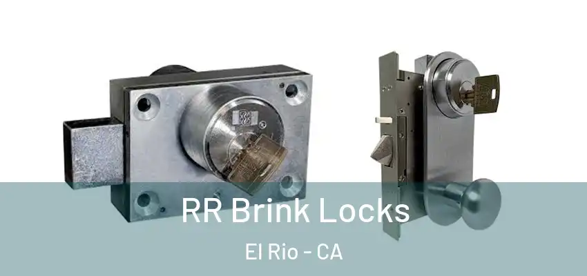  RR Brink Locks El Rio - CA