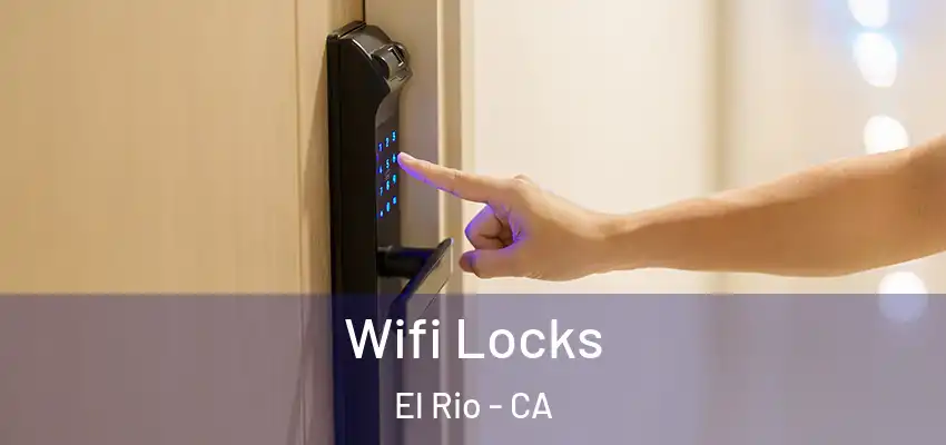  Wifi Locks El Rio - CA