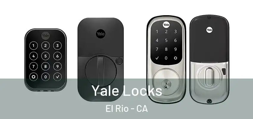  Yale Locks El Rio - CA
